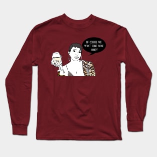 Wine Honey Long Sleeve T-Shirt